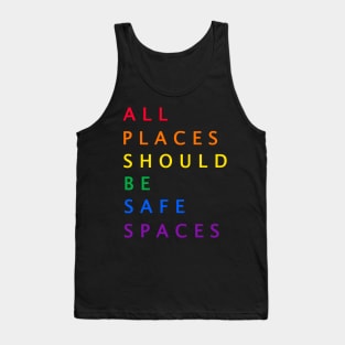 all places should be safe spaces LGBT pride Tank Top